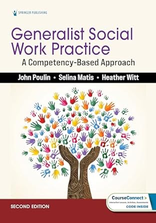 generalist social work practice a competency based approach 1st edition john poulin phd msw ,selina matis phd
