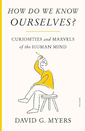 how do we know ourselves 1st edition david g g myers 1250872200, 978-1250872203