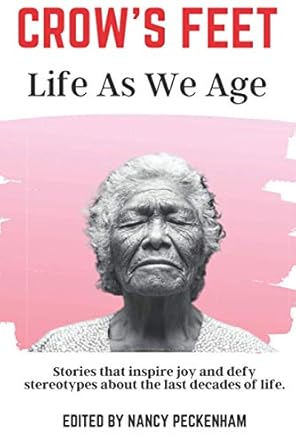 crows feet life as we age 1st edition nancy peckenham 1735268607, 978-1735268606