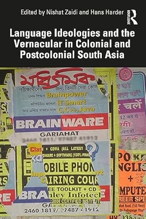 language ideologies and the vernacular in colonial and postcolonial south asia 1st edition nishat zaidi ,hans