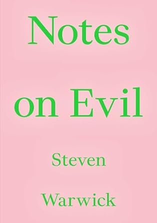 notes on evil 1st edition steven warwick 3981910877, 978-3981910872