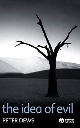 the idea of evil 1st edition peter dews 1405117044, 978-1405117043
