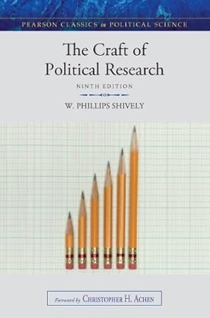 the craft of political research 1st edition w phillips shively 0205854621, 978-0205854622