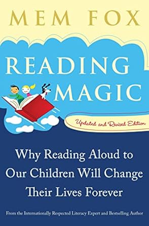reading magic why reading aloud to our children will change their lives forever 1st edition mem fox ,judy