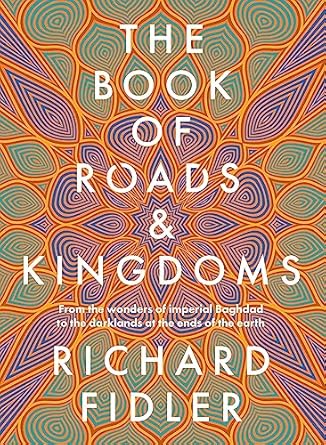 the book of roads and kingdoms 1st edition richard fidler 0733342590, 978-0733342592