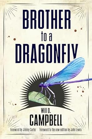 brother to a dragonfly 1st edition will d campbell ,jimmy carter ,john lewis 1496816307, 978-1496816306