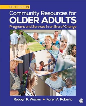 community resources for older adults programs and services in an era of change 1st edition karen a roberto