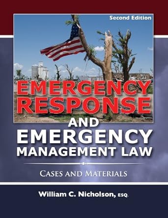 emergency response and emergency management law cases and materials 1st edition william c nicholson