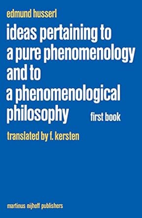 ideas pertaining to a pure phenomenology and to a phenomenological philosophy first book general introduction