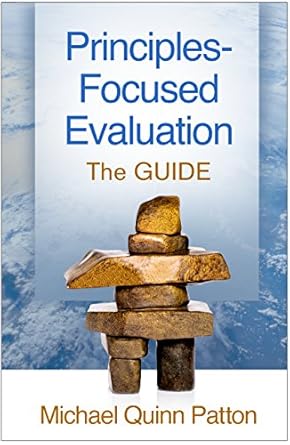 principles focused evaluation the guide 1st edition michael quinn patton 1462531903, 978-1462531905