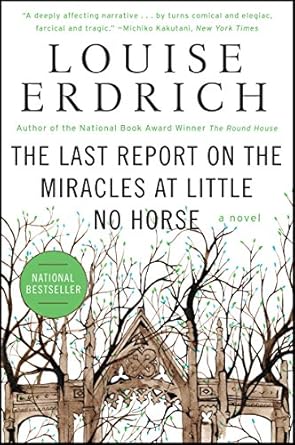 the last report on the miracles at little no horse a novel 1st edition louise erdrich 0061577626,