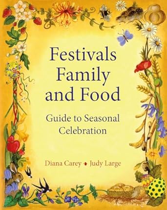 festivals family and food 1st edition diana carey ,judy large ,cornelie morris ,sylvia mehta ,rob mehta