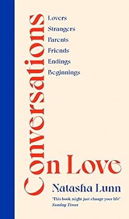 conversations on love 1st edition lunn natasha 0241448735, 978-0241448731