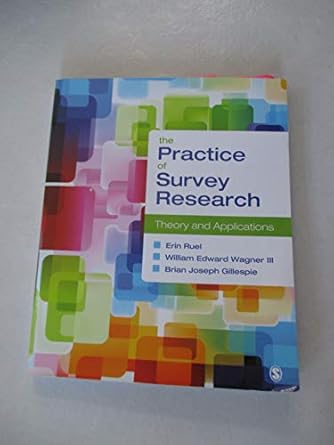 the practice of survey research theory and applications 1st edition brian joseph gillespie ,erin ruel