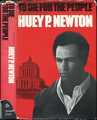 to die for the people the writings of huey p newton 1st edition huey p newton 0394480856, 978-0394480855