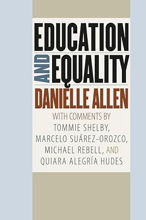 education and equality 1st edition danielle allen 022656634x, 978-0226566344