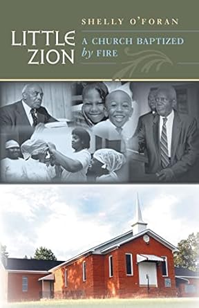 little zion a church baptized by fire 1st edition shelly o'foran 0807857637, 978-0807857632
