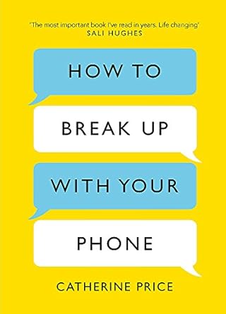 how to break up with your phone hardcover feb 08 2018 catherine price 1st edition catherine price 1409176266,