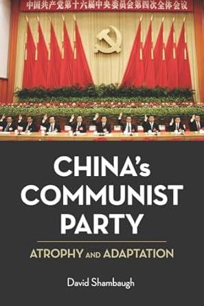 chinas communist party atrophy and adaptation 1st edition david shambaugh 0520260074, 978-0520260078