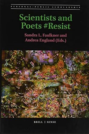 scientists and poets #resist 1st edition sandra l faulkner 9004418814, 978-9004418813