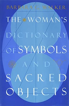 the womans dictionary of symbols and sacred objects 1st edition barbara g walker 0062509233, 978-0062509239