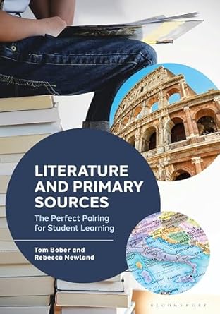 literature and primary sources the perfect pairing for student learning 1st edition tom bober ,rebecca