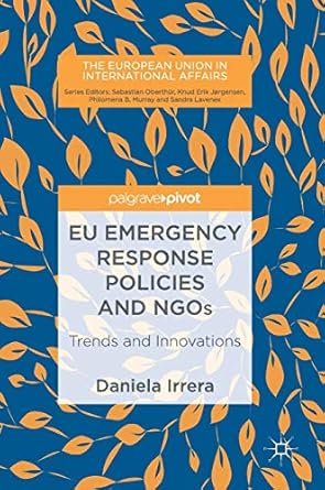 eu emergency response policies and ngos trends and innovations 1st edition daniela irrera 3319697269,