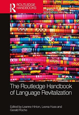 the routledge handbook of language revitalization 1st edition leena huss ,gerald roche ,leanne hinton