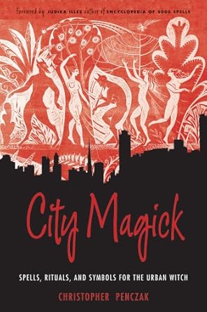 city magick spells rituals and symbols for the urban witch 1st edition christopher penczak ,judika illes