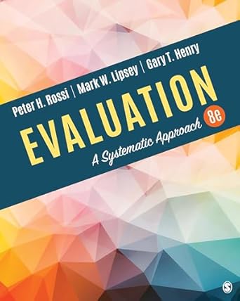 evaluation a systematic approach 1st edition peter h rossi ,mark w lipsey ,gary t henry 1506307884,