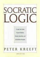 socratic logic 2e 1st edition peter kreeft 1587318008, 978-1587318009