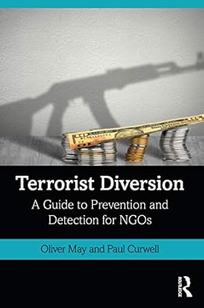 terrorist diversion a guide to prevention and detection for ngos 1st edition oliver may ,paul curwell