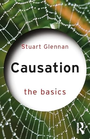 causation the basics 1st edition stuart glennan 1032061545, 978-1032061542