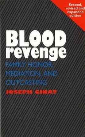 blood revenge family honor mediation and outcasting 1st edition joseph ginat 1898723184, 978-1898723189