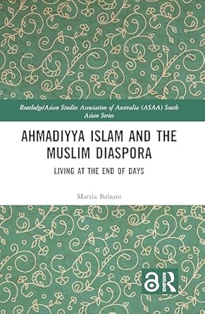 ahmadiyya islam and the muslim diaspora south asian series 1st edition marzia balzani 1032400730,