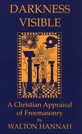 darkness visible a christian appraisal of free masonry 1st edition walter hannah 1901157709, 978-1901157703