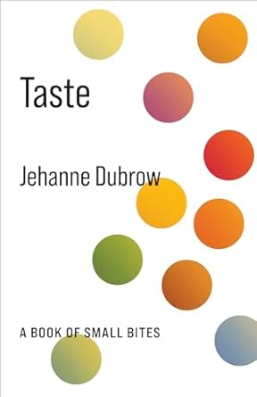 taste a book of small bites 1st edition jehanne dubrow 0231201753, 978-0231201759
