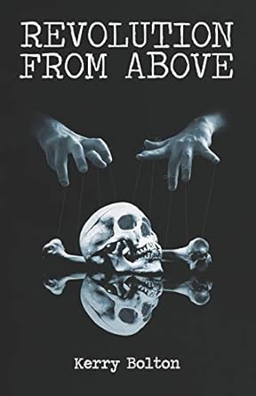 revolution from above 1st edition kerry bolton 1907166505, 978-1907166501