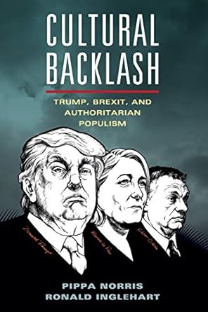 cultural backlash trump brexit and authoritarian populism 1st edition pippa norris ,ronald inglehart