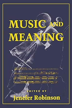 music and meaning 1st edition jenefer m robinson 0801483670, 978-0801483677