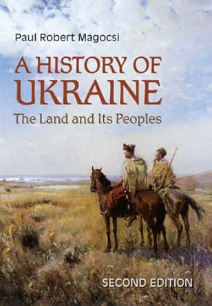 a history of ukraine the land and its peoples 1st edition paul robert magocsi 1442610212, 978-1442610217