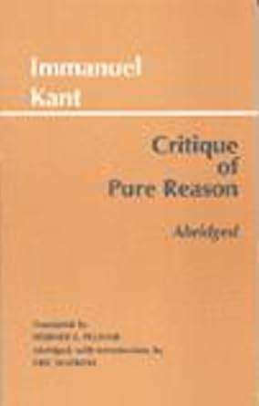 critique of pure reason abridged 1st edition eric watkins ,immanuel kant ,werner s pluhar 0872204499,
