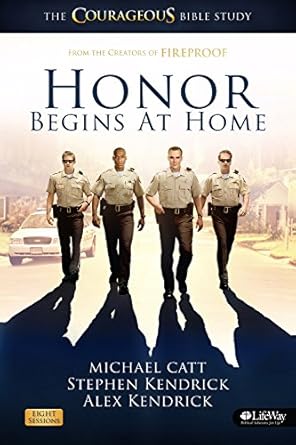 honor begins at home the courageous bible study leader kit 1st edition michael catt ,stephen kendrick ,alex