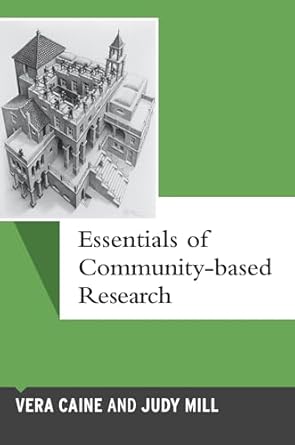 essentials of community based research 1st edition vera caine ,judy mill 1629581119, 978-1629581118