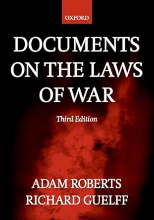 documents on the laws of war 1st edition adam roberts ,richard guelff 0198763905, 978-0198763901