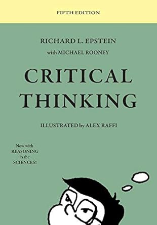 critical thinking 1st edition richard l epstein ,michael rooney ,alex raffi 1938421329, 978-1938421327