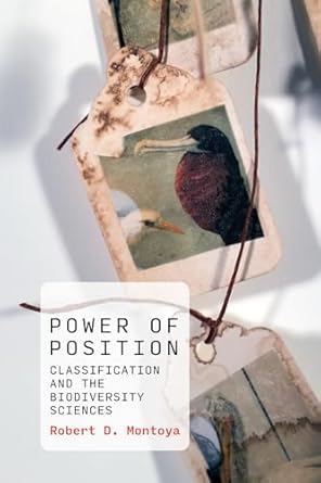 power of position classification and the biodiversity sciences 1st edition robert d montoya 0262045273,