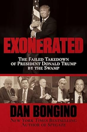 exonerated the failed takedown of president donald trump by the swamp 1st edition dan bongino 1642933414,