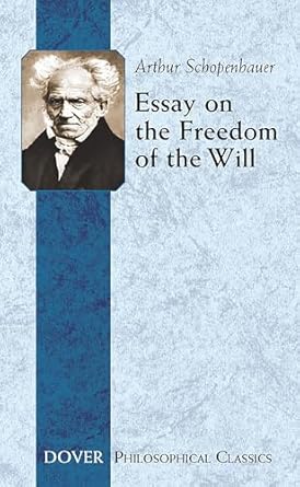 essay on the freedom of the will 1st edition arthur schopenhauer ,konstantin kolenda 0486440117,