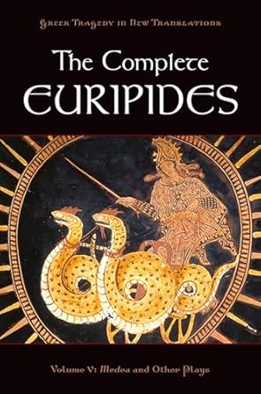 the complete euripides volume v medea and other plays 1st edition euripides ,peter burian ,alan shapiro